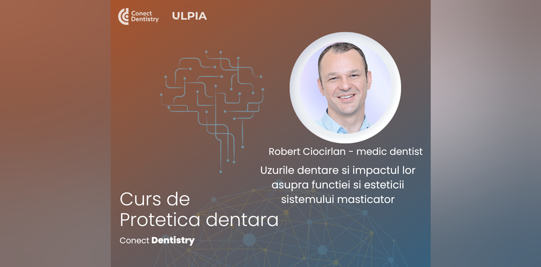 Uzurile dentare si impactul lor asupra functiei si esteticii sistemului masticator