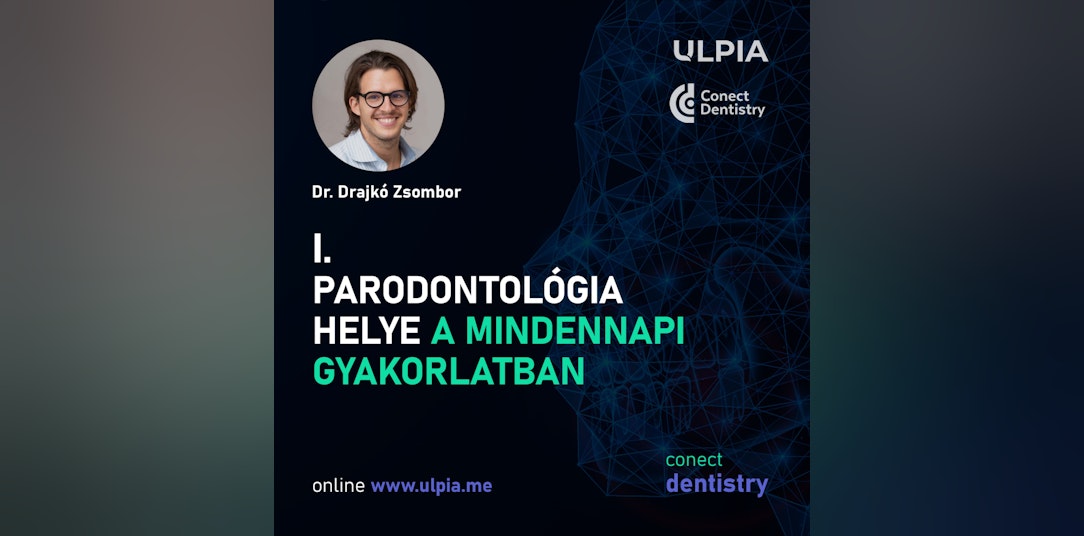 Parodontológia helye a mindennapi gyakorlatban